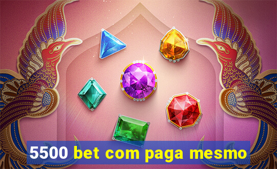 5500 bet com paga mesmo